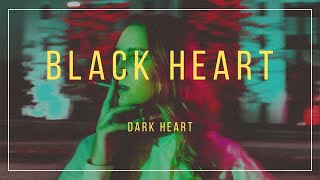 Dark Heart - Black Heart (Lyrics)