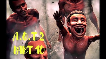Attack On Titan 2 [PS4] 100% Part 10 : Titan Capture Operation & Lost Titan Scout Mission