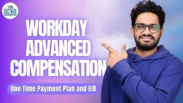 Workday Advanced Compensation One time Payment Plan and EIB | Workday Tutorial | CyberBrainer