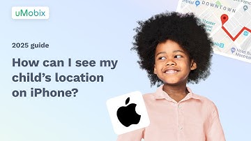 How can I see my child’s location on iPhone? 2025 guide