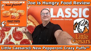 Little Caesars® New Pepperoni Crazy Puffs™ Review | Limited Time Offer | Joe is Hungry 🤏🤪💨🥐🍞🍕🍕