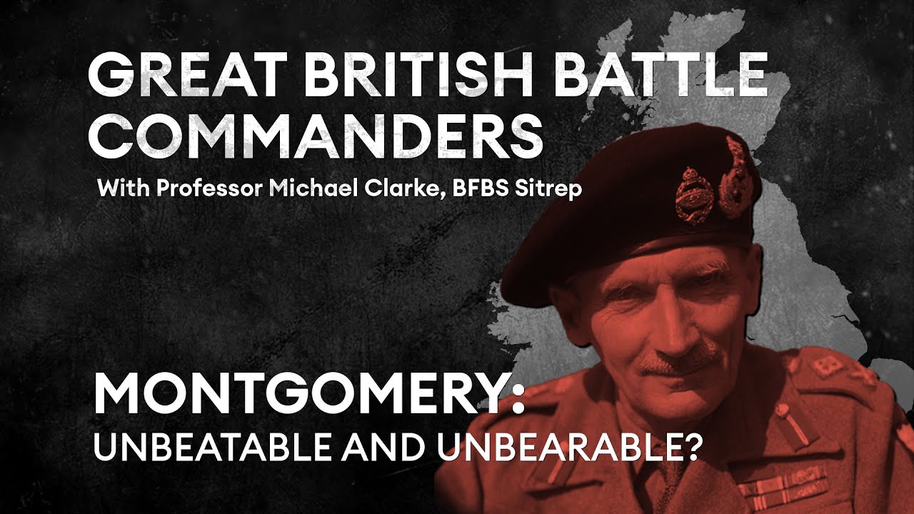 Montgomery: Unbeatable and unbearable? | Great British Battle Commanders