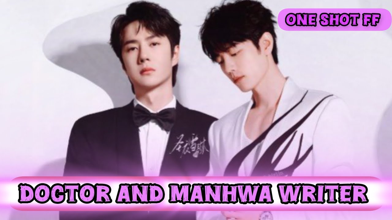 Doctor and manhwa writer [Wangxian FF][One Shot ff]#weiying #lanzhan #blstoryteller