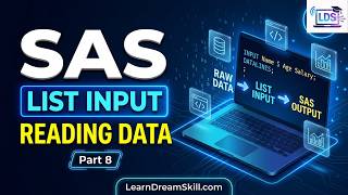 SAS Tutorial for Beginners- Part 8: Reading Data with List Input #learndreamskill #sas