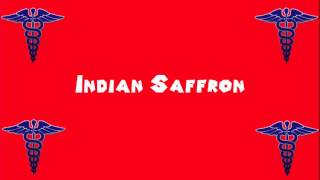 Pronounce Medical Words ― Indian Saffron Profile