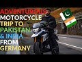 7 Months Long Motorycle ROAD TRIP FROM GERMANY TO INDIA AND PAKISTAN!!