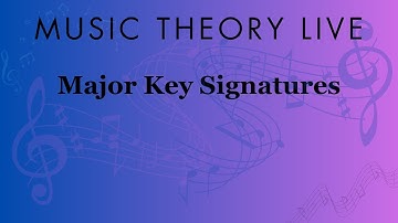 Music Theory Live: Identifying major key signatures
