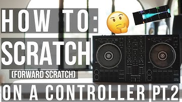 How to: "Forward" Scratch on a Controller by a DJ Champ + Giveaway