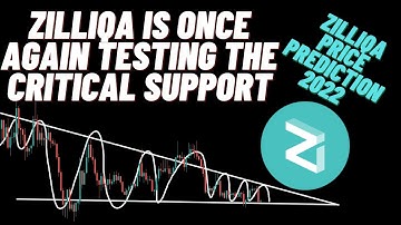 Zil Is Once Again Testing The Critical Support | Zilliqa Price Prediction 2022