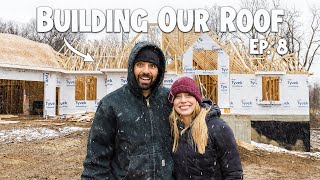 We Built Our Roof for $50,000 | Building a House Ep. 8