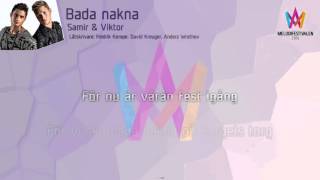 Video thumbnail of "Samir & Viktor - "Bada nakna""