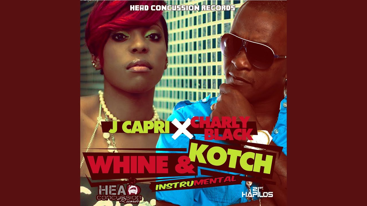 Whine & Kotch Riddim (Instrumental) - Charly Black & J Capri | Shazam