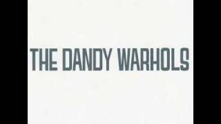 Video thumbnail of "The Dandy Warhols - Not Your Bottle"