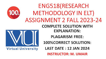 "Eng518 Research Methodology in ELT Assignment 2 (Fall 2023-24) -  [Submission Deadline: 12 Jan]"