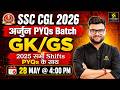 SSC CGL 2026 | GK/GS PYQs अर्जुन PYQs Batch | Kumar Gaurav Sir | SSC Utkarsh