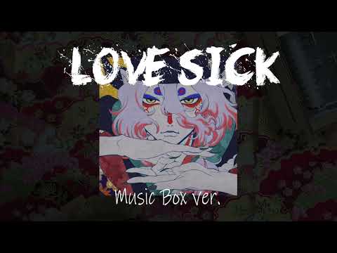 Love Sick (Music Box ver.) - AiNA THE END 『劇場版モノノ怪 唐傘』主題歌