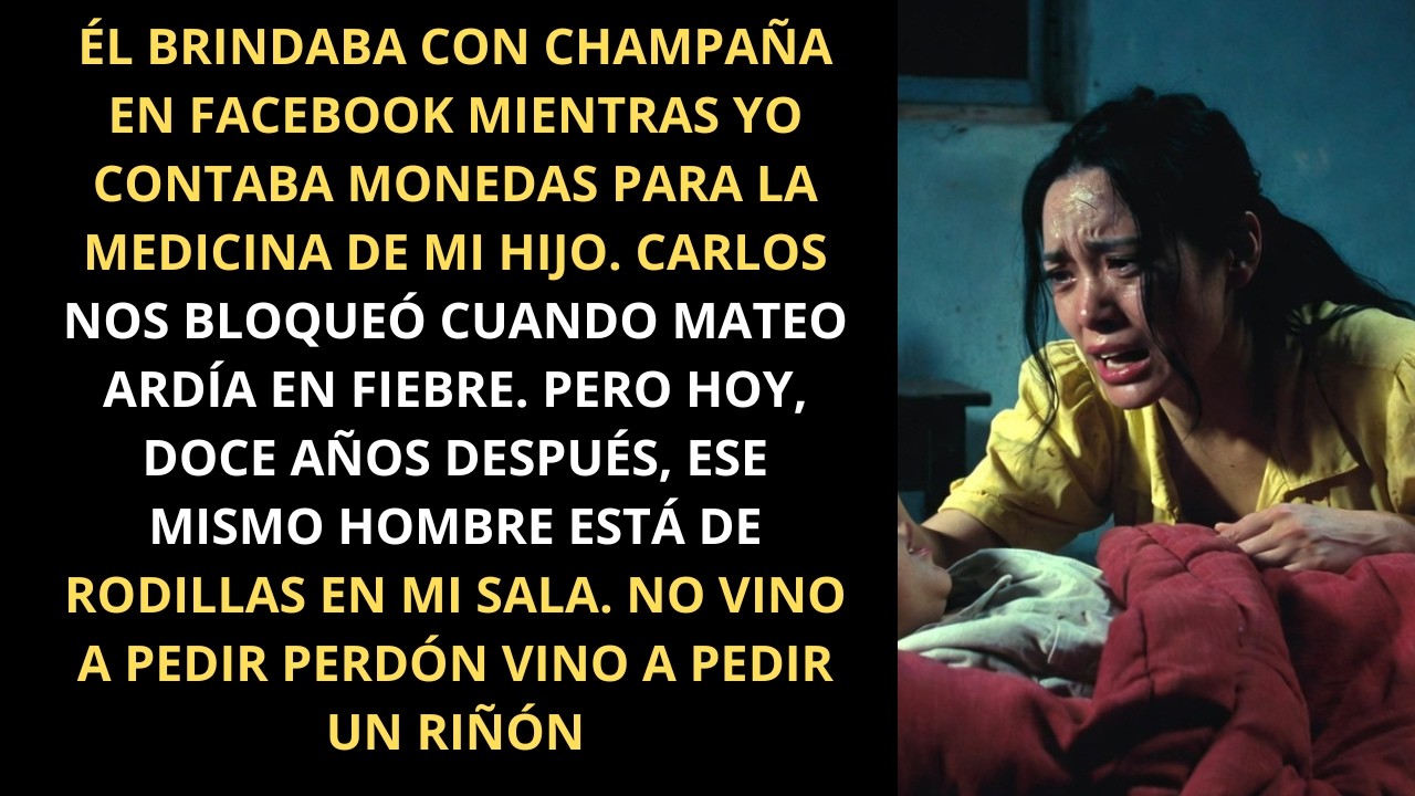 ÉL ABANDONÓ A MI HIJO Y 12 AÑOS DESPUÉS VOLVIÓ A PEDIRNOS UN RIÑÓN PARA SALVAR SU VIDA