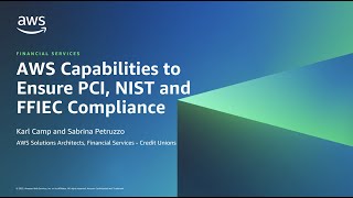 AWS Capabilities to Ensure PCI, NIST & FFIEC Compliance