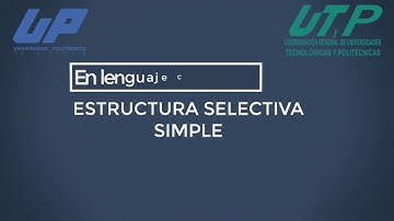 | Estructura Selectiva Simple | Lenguaje C