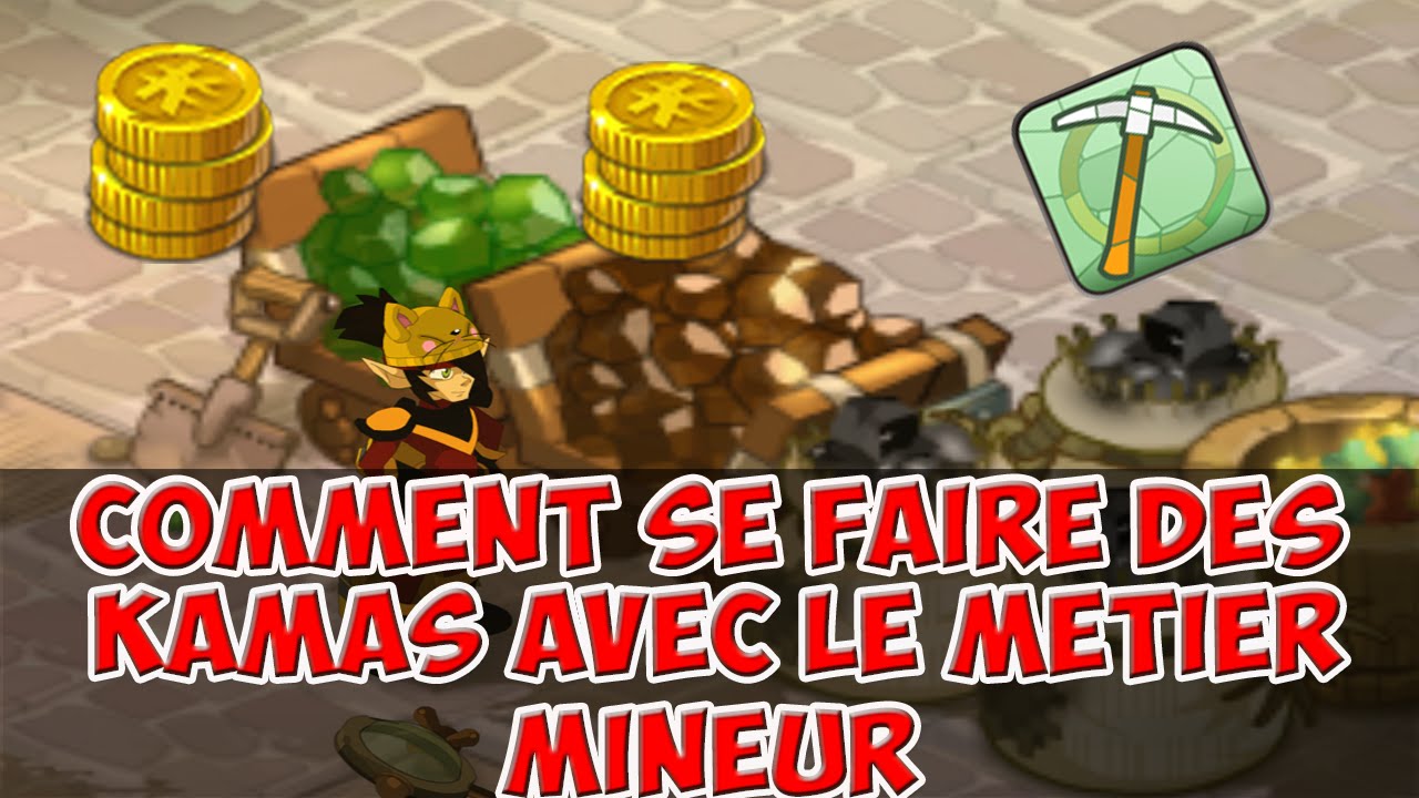 DOFUS - COMMENT SE FAIRE DES KAMAS AVEC LE METIER MINEUR - YouTube
