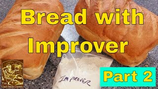 Traditional White bread Recipe with Bread Improver Part 2 Test Baking