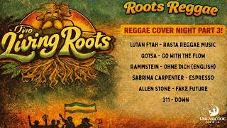 The Living Roots - Reggae Cover Night Part 3 Dreamcode Media