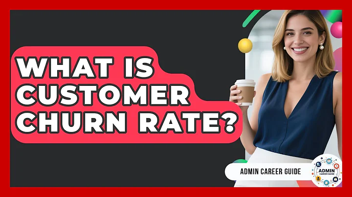 What Is Customer Churn Rate? - Admin Career Guide