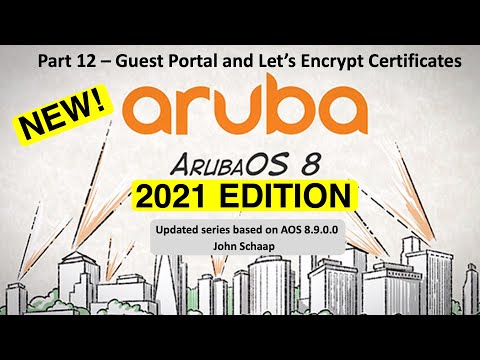 ArubaOS 8.9 Series – Part 12 - Guest Captive Portal and Let’s Encrypt Certificates