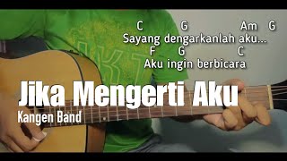 Kunci gitar 'Kangen Band' - Jika Mengerti Aku (Andika Mahesa)