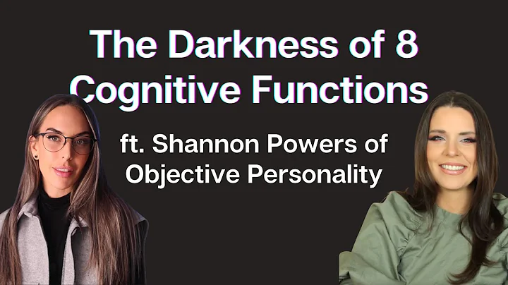 The Darkness of 8 Cognitive Functions ft. Shannon ...