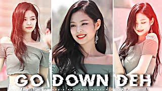 Go_Down_Deh x Jennie 🥀_-_-efx edit🍁// whatsapp status🥀🥀-_-go down deh...