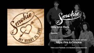 Smokie - Only Love Hurts