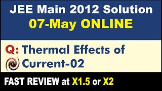 JEE Main 2012 Physics Solutions | Thermal Effects of Current-02