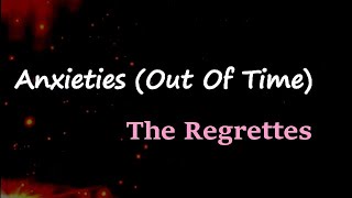 The Regrettes - Anxieties (Out of Time) (Lyrics)