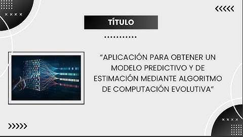 "Optimización de Modelos Predictivos con Algoritmos Evolutivos | Proyecto de Titulación" 🚀🎓