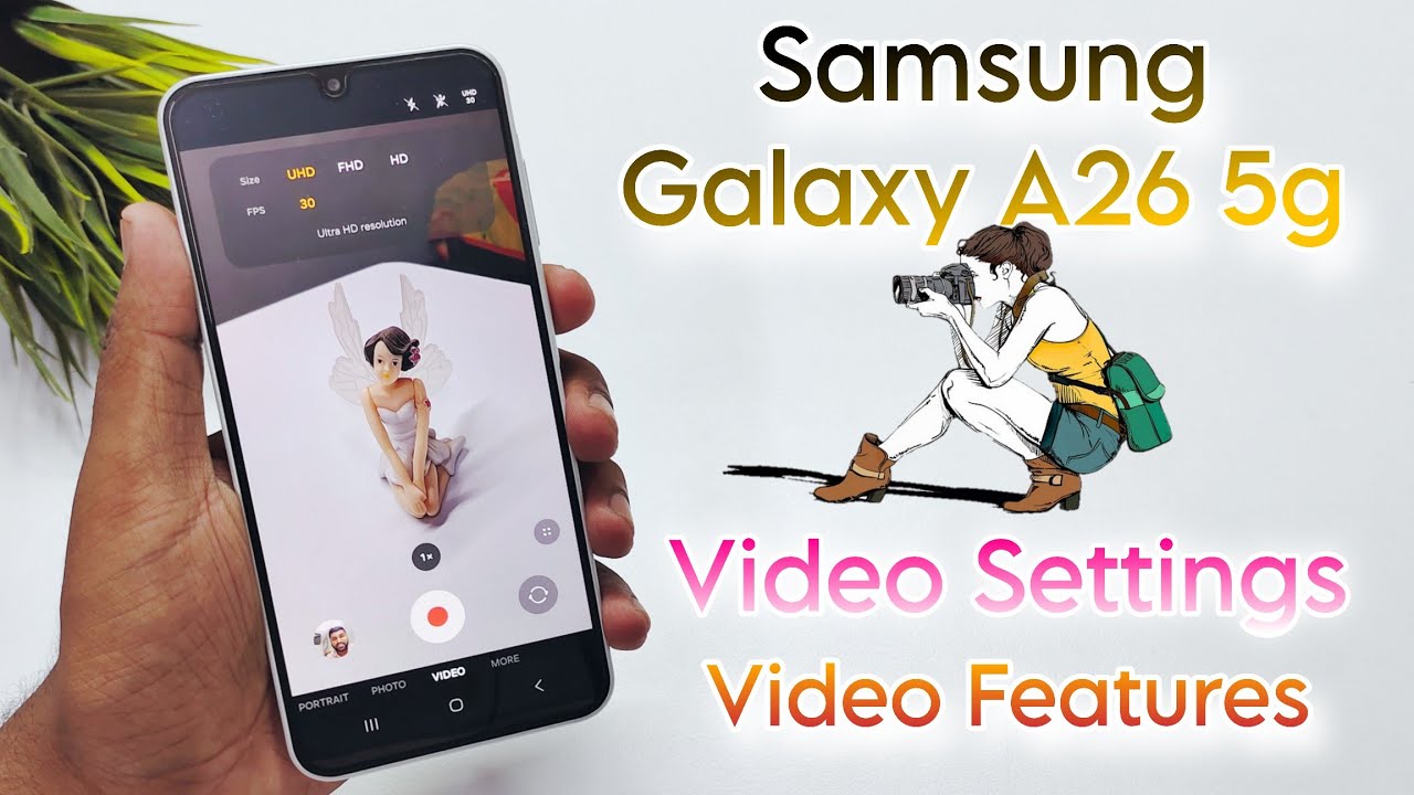 Samsung Galaxy A26 Videos Settings | Galaxy A26 Camera Tips & Tricks ...
