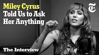 Miley Cyrus on Fame, Rage and How Therapy Saved Her Life | The Interview