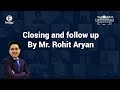 Closing and follow up  by mr rohit aryan