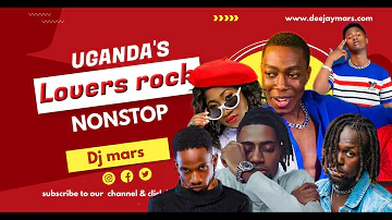 UGANDAZ LOVERS ROCK NONSTOP MIX BY DJ MARS