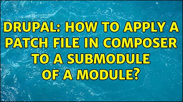 Drupal: How to apply a patch file in composer to a submodule of a module?