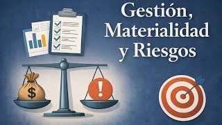 Gestión, Materialidad y Riesgos: Indicadores, Fraude y Matriz de Controles Gestión, Materialidad y Riesgos: Indicadores, Fraude y Matriz de Controles
