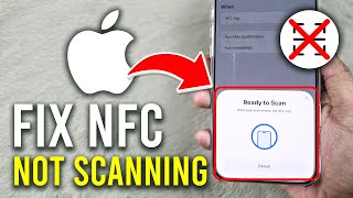 How to FIX NFC Not Scanning on iPhone - 2025