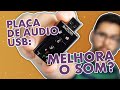 Placa de áudio USB: Melhora mesmo o som? Teste com BM-800!