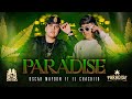 Oscar Maydon x El Chachito - Paradise [Official Video]