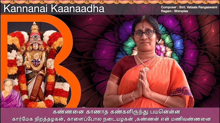 Kannanai Kaanaadha - Vatsala Rangaswamy - Anuradha...