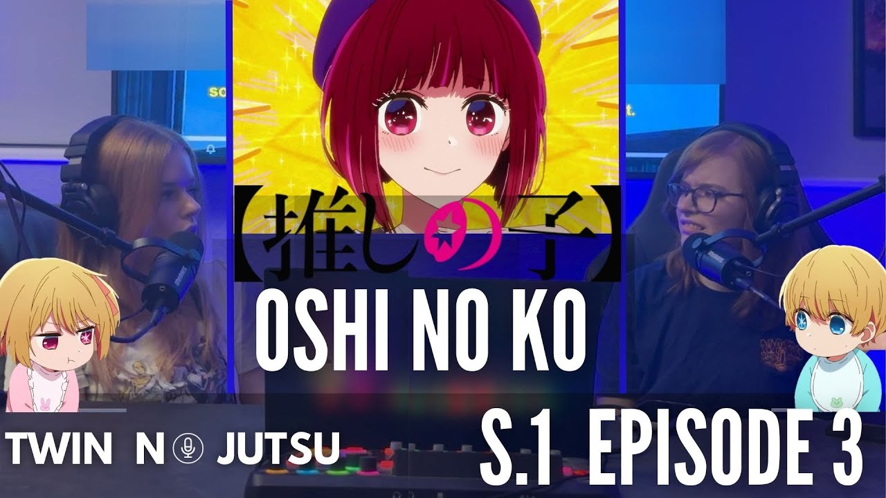 Oshi no Ko Episode 3 Discussion - Forums 