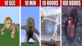 ALL Titans in MINECRAFT: 100 Hours, 10 Hours, 10 Minutes, 10 SECONDS!