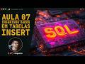 Curso Básico de SQL - Inserindo dados em tabelas com INSERT