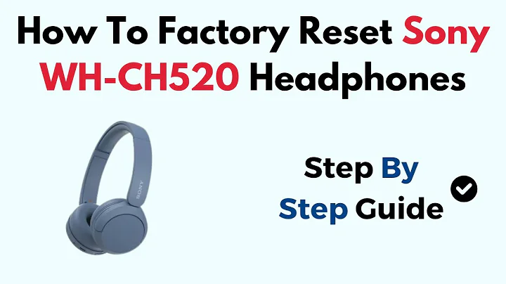 How To Factory Reset Sony WH-CH520 Headphones