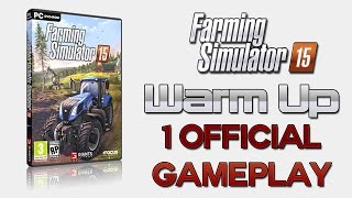 Farming Simulator 2015 Warm Up - #5 Il primo gameplay ufficiale